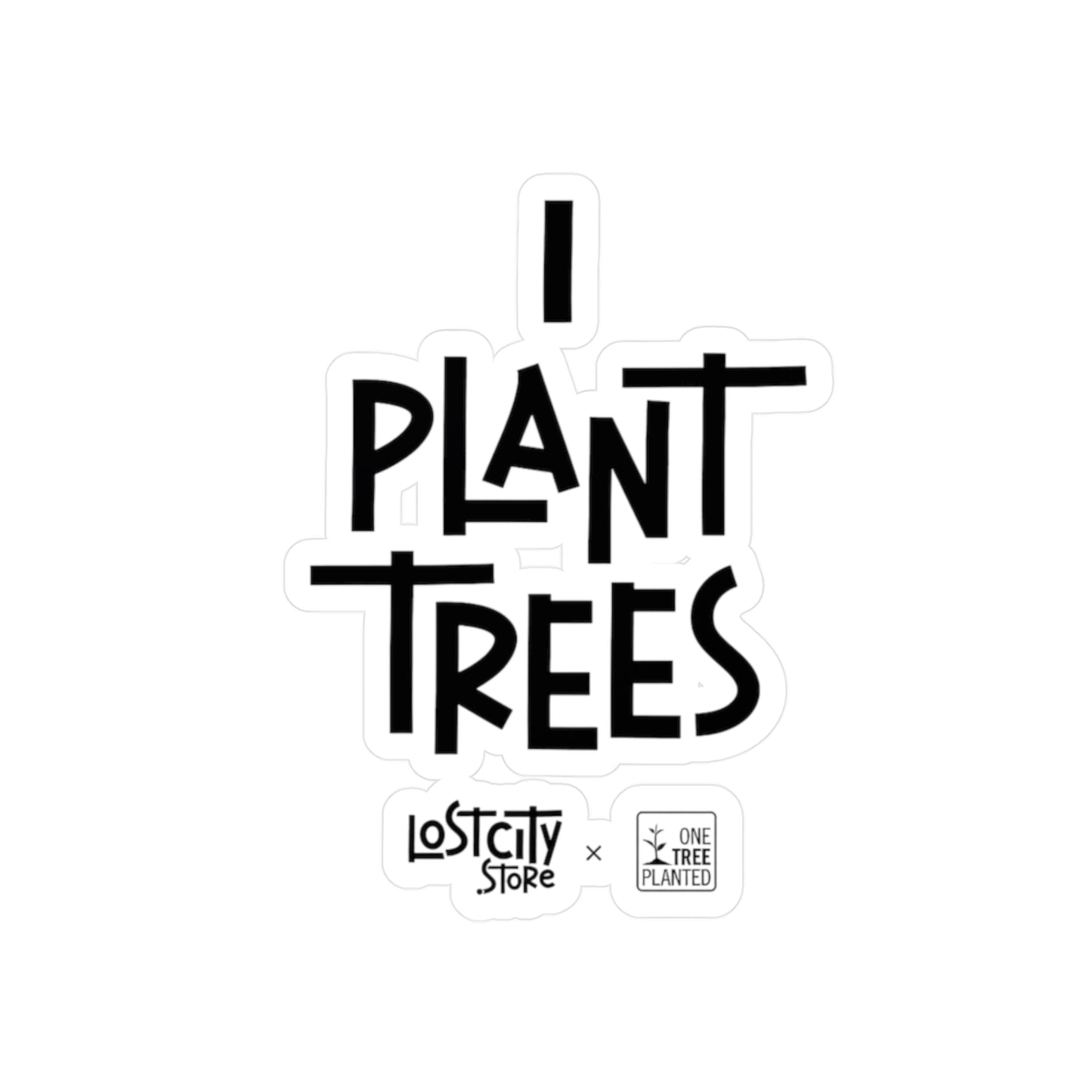 I Plant Trees Vinyl Decal