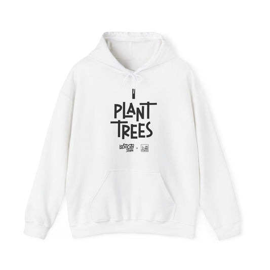 I Plant Trees Hoodie