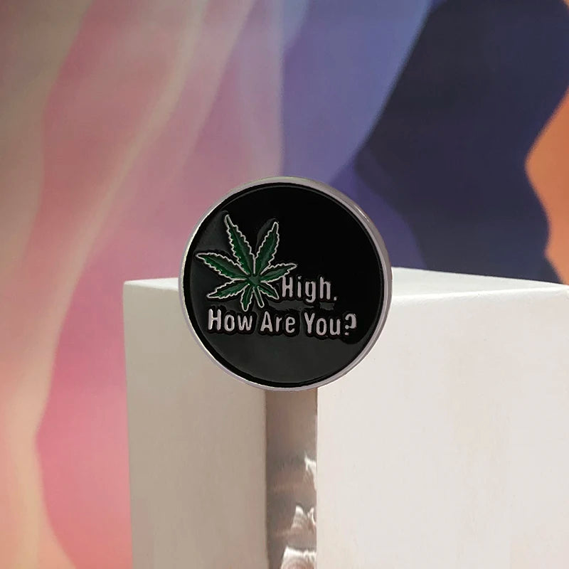 High. How Are You? Metal Pin