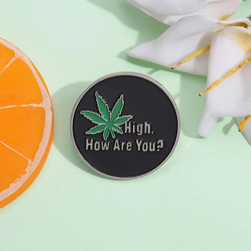 High. How Are You? Metal Pin