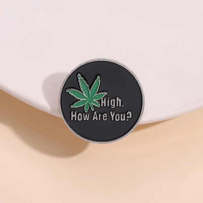 High. How Are You? Metal Pin